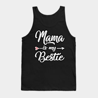 mama is my bestie Tank Top